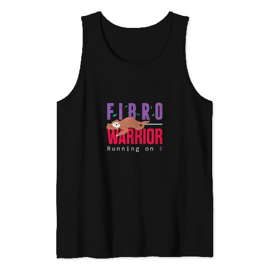 Sloth Pet Fibromyalgia Fibro Warrior Running On E Empty Cute Sloth Tank Tops