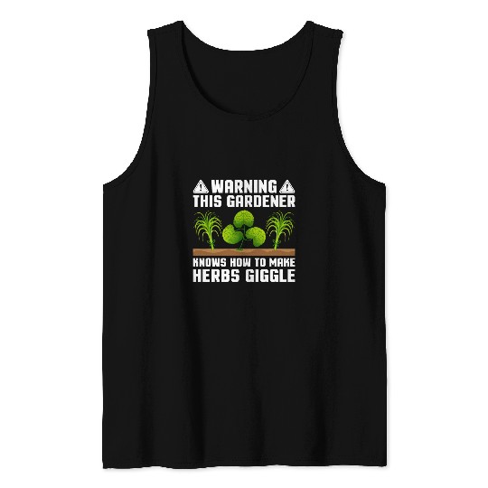 Herb Gardenener Gardening Garden Work Herb Lover Garden Work 1 Tank Tops