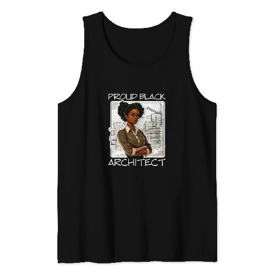 Black Architect Architecture Draftsman Black History Month 1 Tank Tops