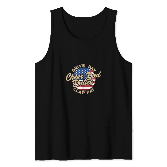 Cheer Dad Duties Drive Pay Clap Funny Tank Tops
