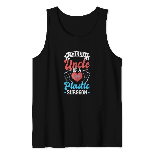 Proud Uncle Of Plastic Surgeon Funny Surgery Expert Graphic Tank Tops