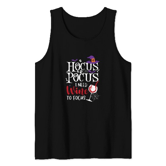 Wines Fun Hocus Pocus I Needed Wines To Focus Funny Wines Halloween 2 Tank Tops