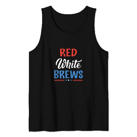 Beer Fun Red White And Brews 4th Of July Craft Beer Tank Tops