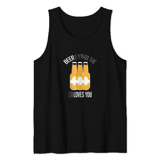 Beer Fun Beer proof that god loves you beer drinking Tank Tops