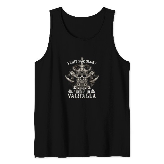 Figth For Glory See Us In Valhalla I Valhalla Viking 3 Tank Tops