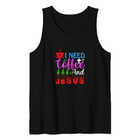 Coffee Fun Christmas I Need Coffee And Jesus Sweater Tank Tops