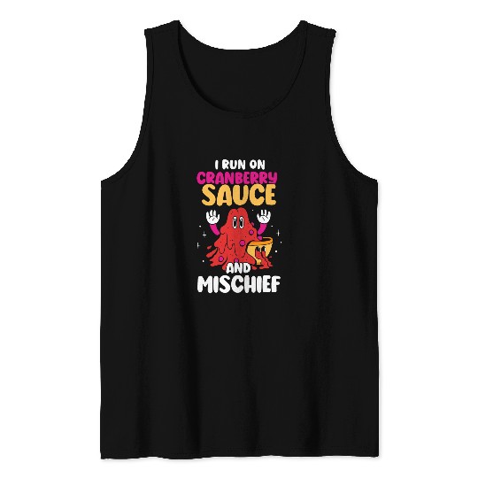 I Run On Cranberry Sauce And Mischief Boys Thanksgiving Boy Tank Tops
