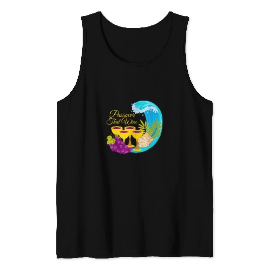Wines Fun Passover That Wines 4 Cups With Matzo And Red Sea Wave Tank Tops