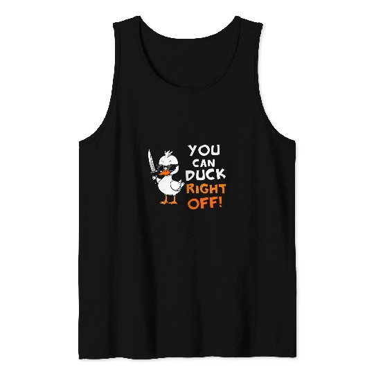 Duck Pet You Can Duck Right Off Funny Sarcastic Silly Rubber Ducky Tank Tops