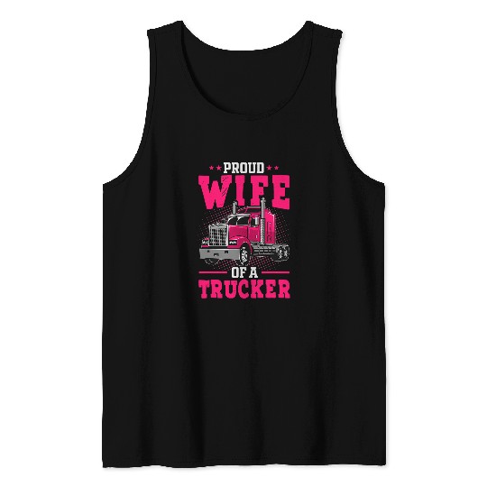 Proud Wife Of A Trucker Truck Driver Wife Valentines Day Tank Tops