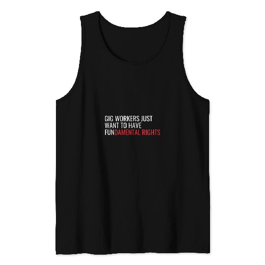 Leftist Gig Economy Labor Union Worker Rights Tank Tops
