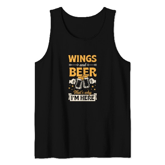 Beer Fun Wings And Beer That s Why I m Here Funny Bar Crawl Tank Tops