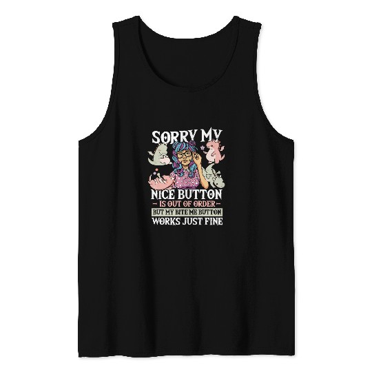 Dragon Pet Sorry My Nice Button Is Out of Order Dragon sarcasms Puns Tank Tops