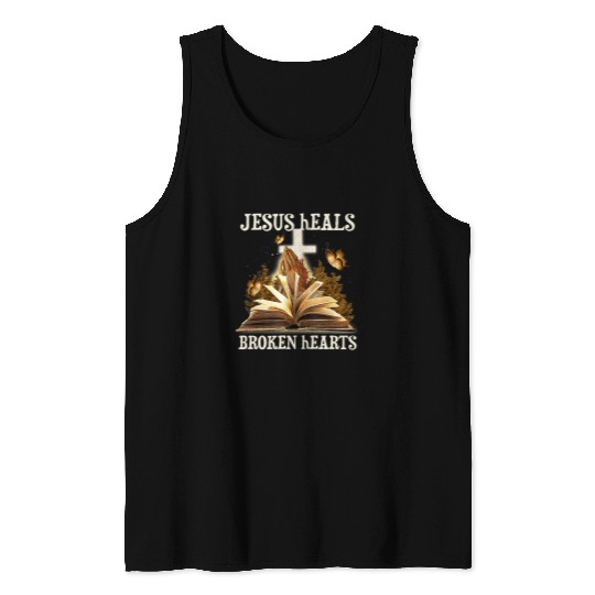 Jesus Heals Broken Hearts Christian Quote Prayer Religious Tank Tops