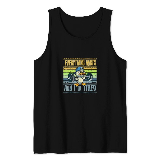 Duck Pet Gym Everything Hurts And I M Tired Workout Tank Tops