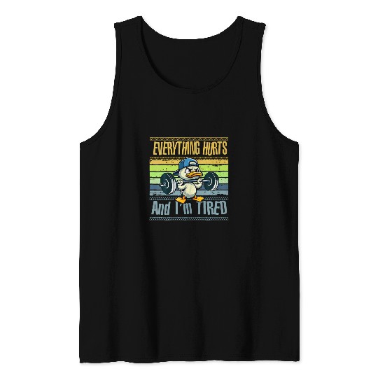 Duck Pet Gym Everything Hurts And I M Tired Workout Tank Tops