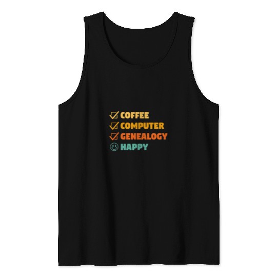 Coffee Fun Computer Genealogy Happy Genealogist Genealogists Tank Tops
