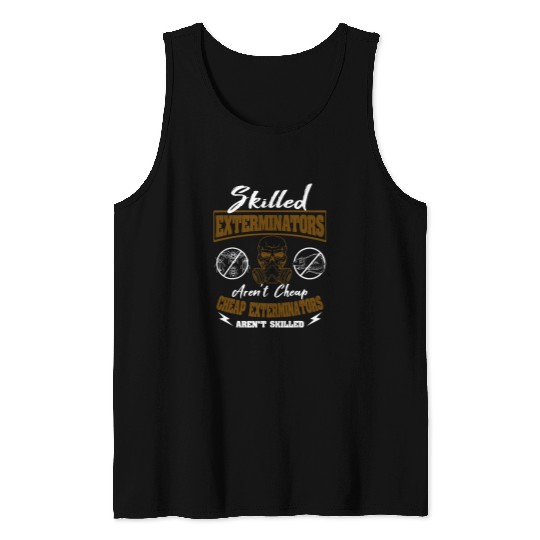 Exterminator Skilled Pest Control Eradicator Terminator Tank Tops