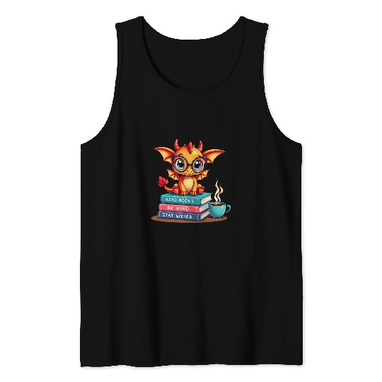 Coffee Fun Read Books Be Kind Stay Weird Dragon Bookworm Book Coffee Tank Tops