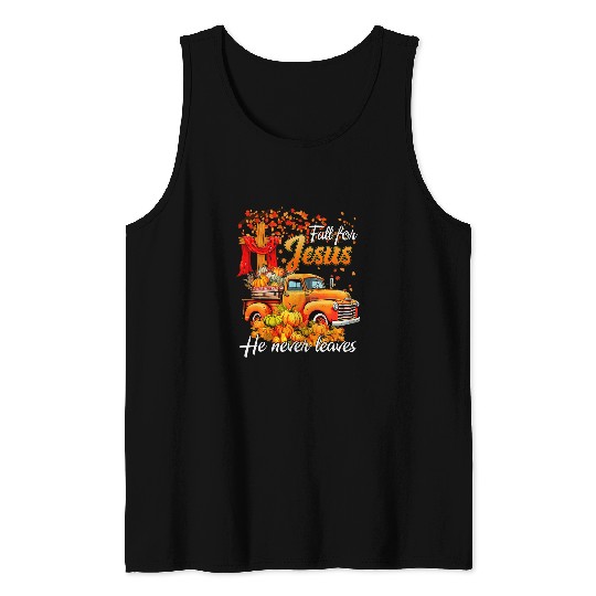 Fall For Jesus He Never Leaves Thanksgiving Christian Autumn Tank Tops