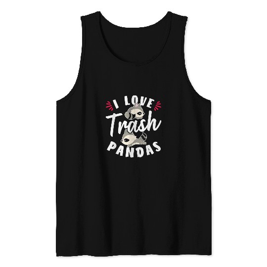 Raccoon Pet I Love Trash Pandas For Raccoon Fan Tank Tops