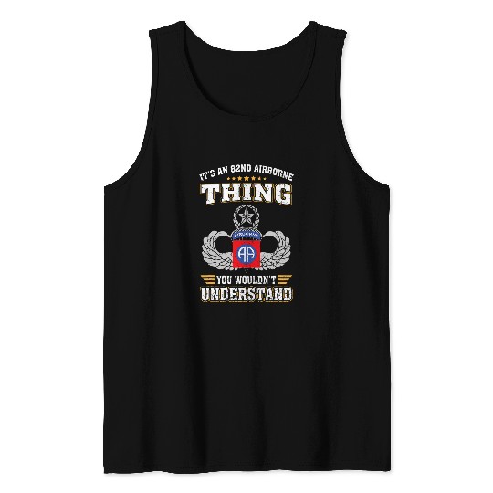 Its An 82nd Airborne Division Thing You Wouldnt Understand Tank Tops