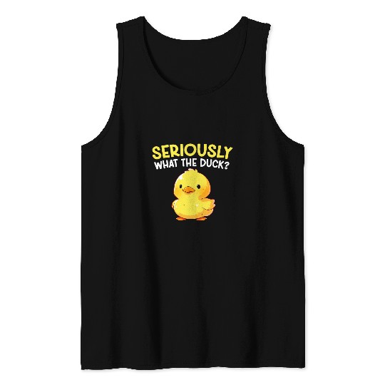 Duck Pet Seriously WhatThe Duck Animal Pun Rubber Ducky 3 Tank Tops