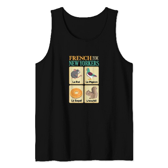 Squirrel Pet French for New Yorkers rat pigeon bagel and squirrel Tank Tops