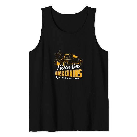 Discover I Run On Hooks Chains Trucking Tow Truck Driver Tank Tops
