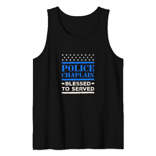 Police Job Chaplain Law Enforcement Blessed to Serve Tank Tops
