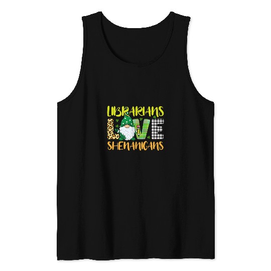 Discover Librarian Job Love Shenanigans Funny Gnome St Patricks Day Tank Tops