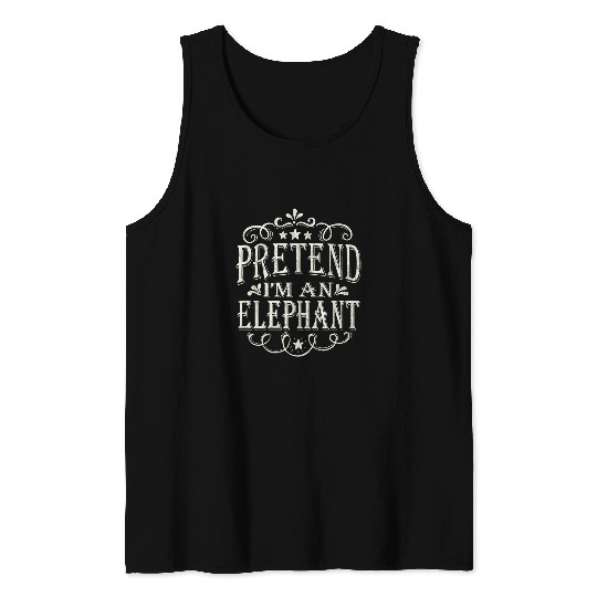 Discover Elephant Pet Pretend I m An Elephant Funny Halloween Costume Party Tank Tops