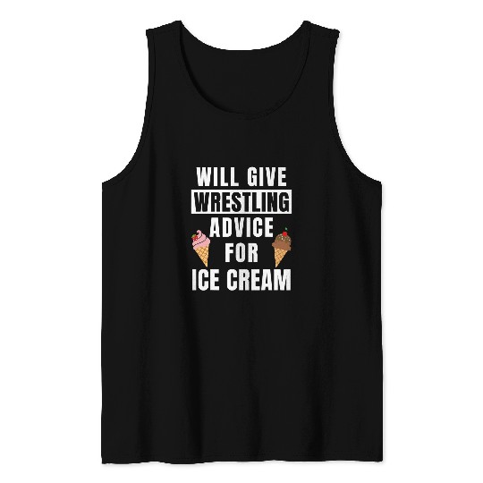 Wrestling Advice For Ice Cream Sport College Funny Wrestler Tank Tops