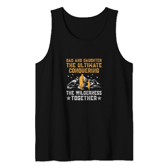 Dad And Daughter WIlderness Explorer Camping Adventure Tank Tops