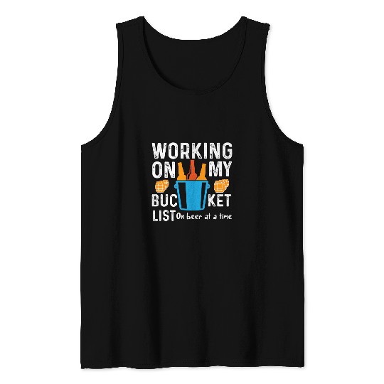 Beer Fun Working on My Bucket List One Beer at a Time Funny Beer Tank Tops