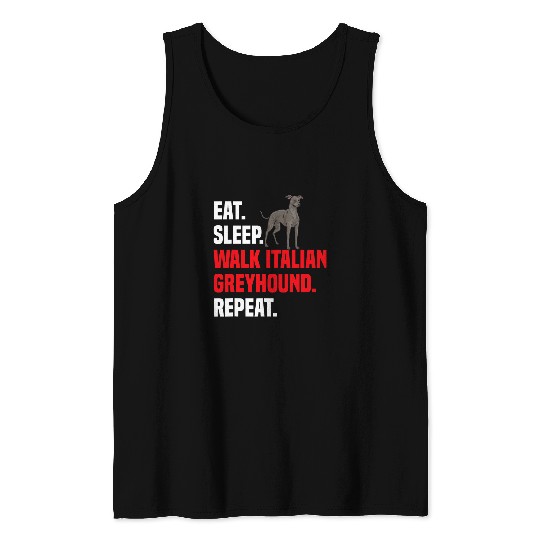 Eat Sleep Walk Italian Greyhound Dog Tank Tops