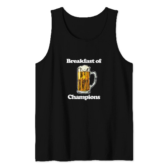 Beer Fun Beer Breakfast of Champions Funny Novelty College Humor Tank Tops