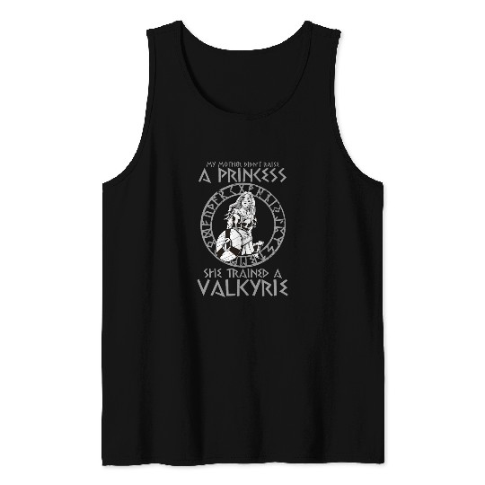 Discover My Mother Didnt Raise A Princess Funny Valkyrie Viking Tank Tops