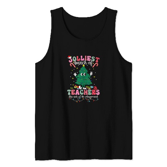 Jolliest Bunch Of Teachers This Side Of The Playground xmass Tank Tops