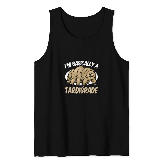 Bear Pet I m Basically A Tardigrade Phylum Water Bear Tardigrada Tank Tops
