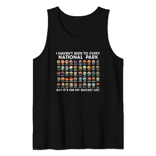 Discover I Havent Been To Every National Park Checklist 3 Tank Tops
