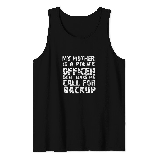 Discover My mother A Police Officer Proud Cop mom Matching Family Tank Tops