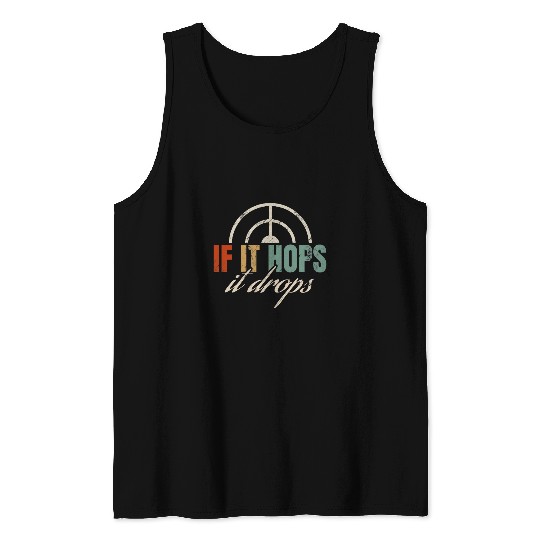 Discover Squirrel Pet Funny If It Hops It Drops Squirrel Hunting Tank Tops