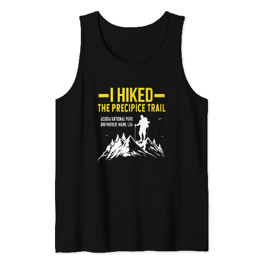 I Hiked The Precipice Trail Acadia National Park Tank Tops