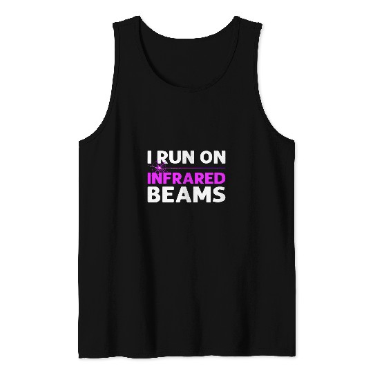 Discover I Run On Infrared Beams Laser Tagging Laser Tag Tank Tops