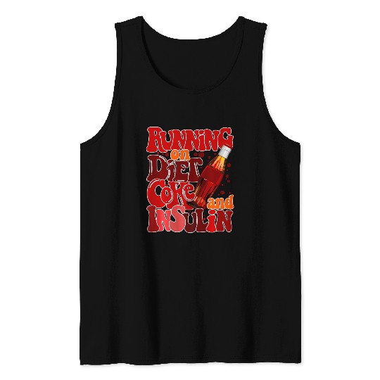 diabetess Awareness Running on diet Coke and insulins Pancreas Tank Tops