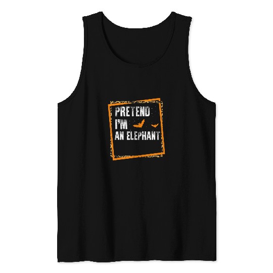 Discover Elephant Pet Pretend I m An Elephant Easy Lazy Halloween Costume Party Tank Tops