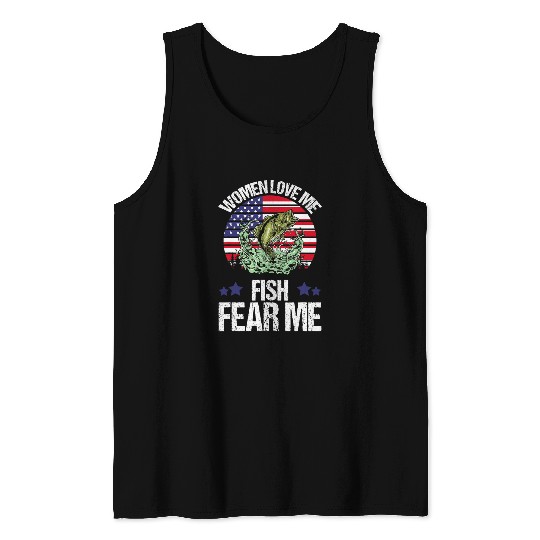 Funny Women Love Me Fish Fear Me Men vintages Bass Fishing Tank Tops