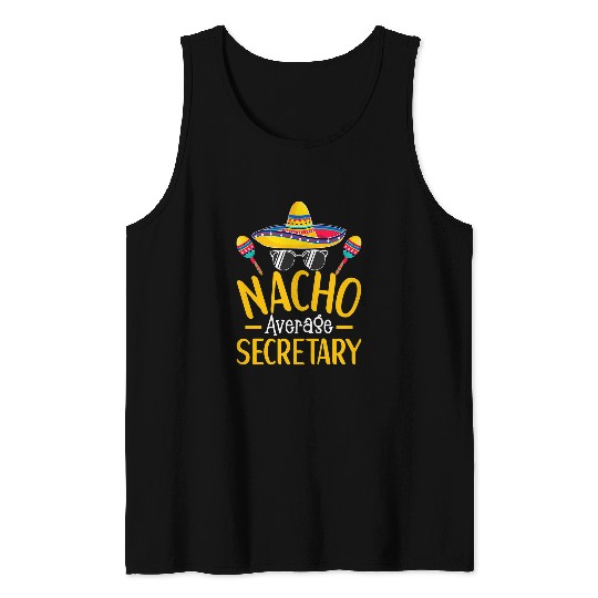 Secretary Job Nacho Average Secretary Humor Hilarious Saying 01 Tank Tops
