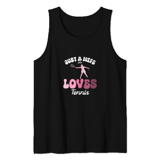 Just a Wife Who Loves Tennis Newlywed Women Tank Tops